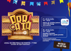 Palladium promove Arraiá com oficinas e brincadeiras premiadas em junho