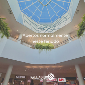 Palladium divulga horário de funcionamento para o feriado de Sant’Ana
